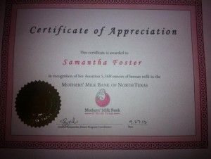 Pictured above is Samantha's 2013 certificate of appreciation commemorating 5,568 ounces donated to the milk bank.  She has since donated even more (778 ounces!) after the birth of her third daughter, Paige. For more information about how to become a breastmilk donor, click here.  